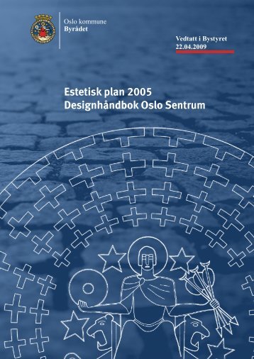 Estetisk plan 2005 Designhåndbok Oslo Sentrum