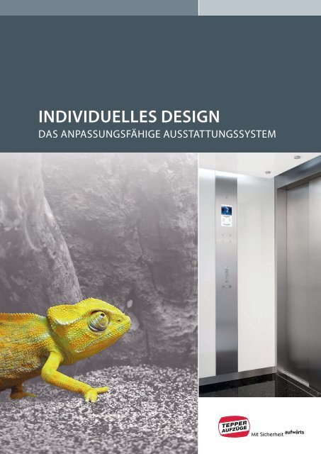 IndIvIduEllEs dEsIGn - Tepper Aufzüge GmbH