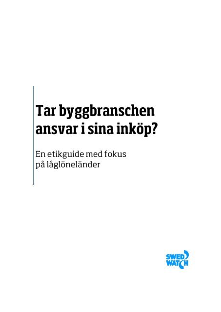 Tar byggbranschen ansvar?, Folksam (2010) - Swedwatch