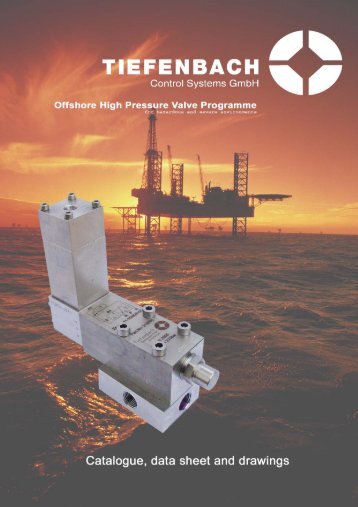 Offshore valves catlogue and data sheet Tiefenbach Control ...