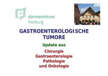 Carcinome Oesophagus Magen Gist - Darmzentrum Freiburg eV