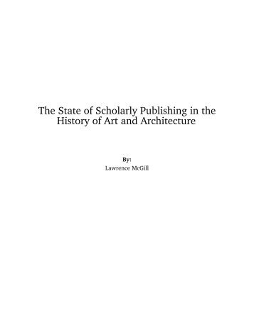 The State of Scholarly Publishing in the History of Art and ... - Illinois