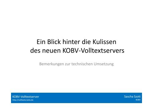 Ein Blick hinter die Kulissen des neuen KOBV-Volltextservers des ...