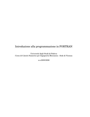 Introduzione alla programmazione in FORTRAN - Esercizi e Dispense