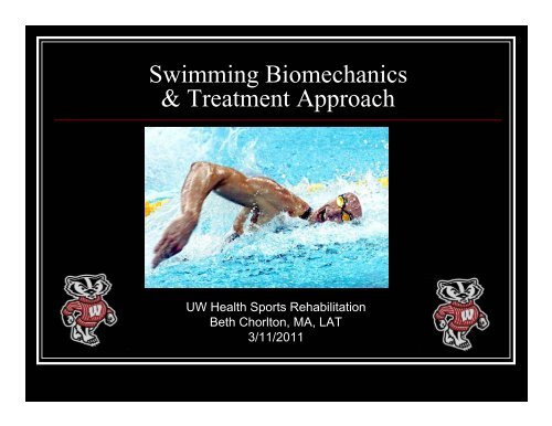 Swimming Biomechanics and Injury Treatment (pdf) - UW Health