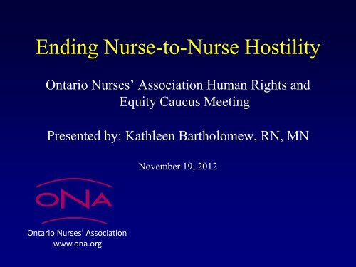 Kathleen Bartholomew presentation - Ontario Nurses' Association
