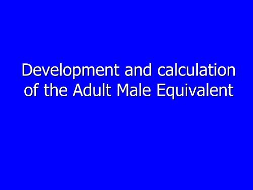 FAO's development of the Adult Male Equivalent (AME) Concept