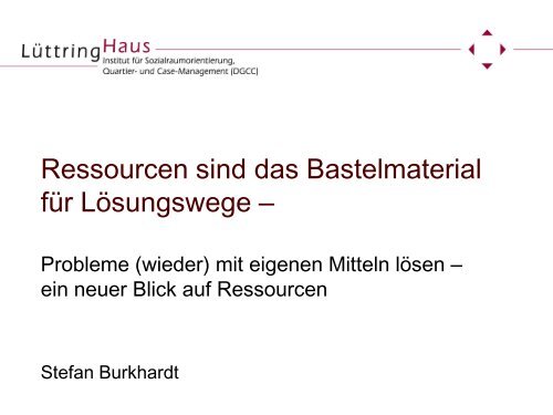 Ressourcen sind das Bastelmaterial für Lösungswege – - Rehacare