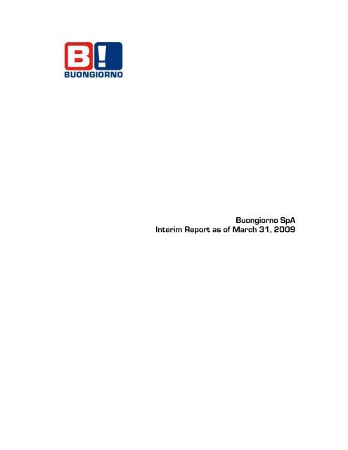 Buongiorno Spa Interim Report as of March 31, 2009