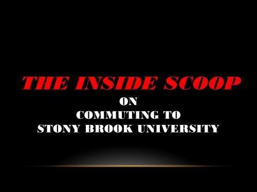 The INSIDE SCOOP on Commuting to Stony Brook ... - Student Affairs