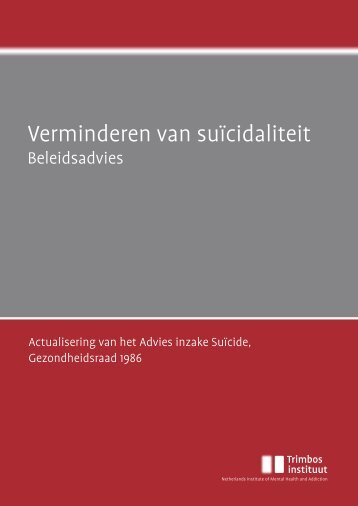 "Verminderen van suÃ¯cidaliteit Beleidsadvies" PDF ... - Rijksoverheid.nl