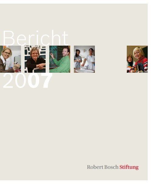 B e ric ht 2 0 0 7 (PDF) - Robert Bosch Stiftung