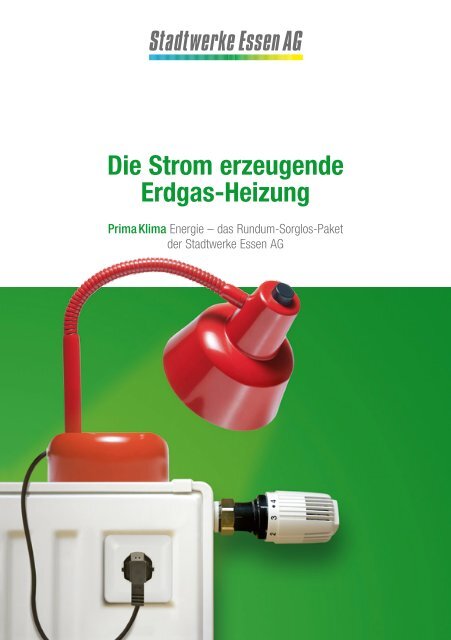 Die Strom erzeugende Erdgas-Heizung - Stadtwerke Essen AG