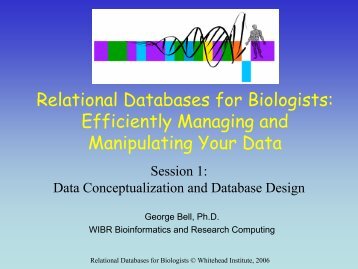 Relational Databases for Biologists - Bioinformatics and Research ...