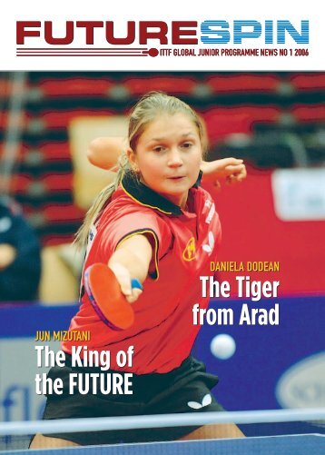 The Tiger from Arad The Tiger from Arad The King of the ... - ITTF