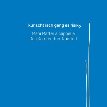 Mani Matter a cappella Das Kammerton-Quartett kunscht isch geng ...