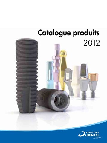 2012 Catalogue produits - Astra Tech