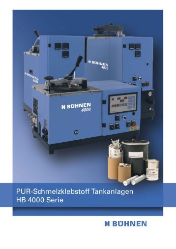 PUR-Schmelzklebstoff Tankanlagen HB 4000 Serie - BÃ¼hnen GmbH