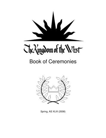 Book of Ceremonies - West Kingdom College of Heralds - Kingdom ...
