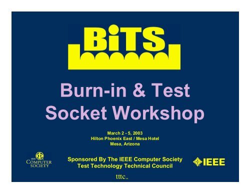 Burn-in & Test Socket Workshop - BiTS Workshop