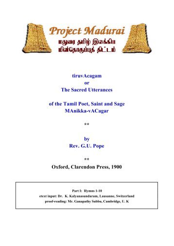 tiruvAcagam or The Sacred Utterances of the Tamil Poet, Saint and ...