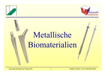 Metallische Implantatwerkstoffe - Lehrstuhl Metallische Werkstoffe ...