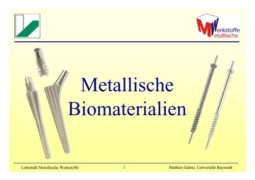 Metallische Implantatwerkstoffe - Lehrstuhl Metallische Werkstoffe ...