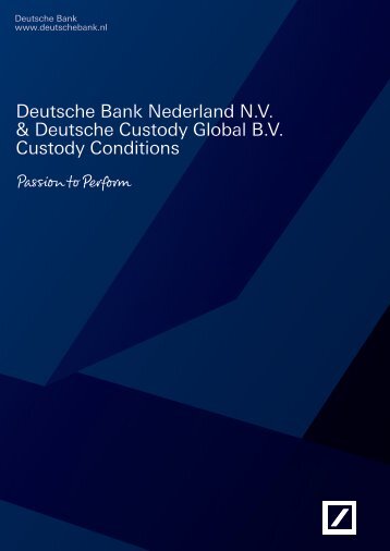 Deutsche Bank Nederland N.V. & Deutsche Custody Global B.V. ...