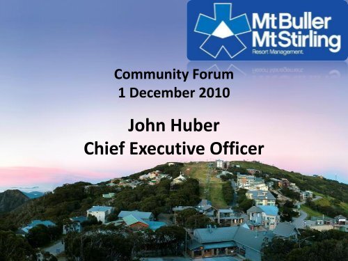 John Huber Chief Executive Officer - Mt Buller