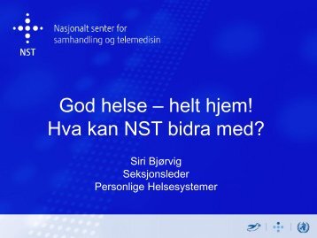 "Gode helsetilbud til alle, uavhengig av tid og sted"