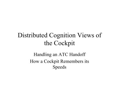 Distributed Cognition Views of the Cockpit - UCSD Distributed ...