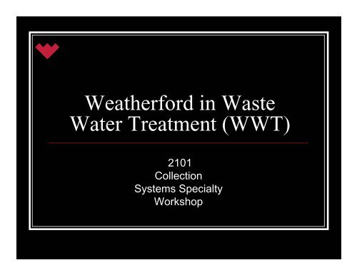 Weatherford in Waste Water Treatment (WWT)