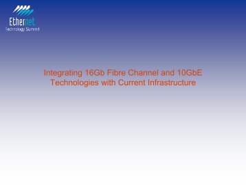 Integrating 16Gb Fibre Channel and 10GbE Technologies with ...