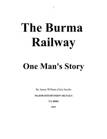 The Burma Railway: One Man's Story - Prisoners of War of the ...