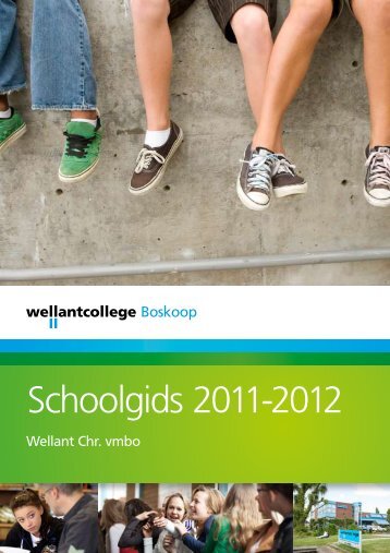 Schoolgids 2011-2012 - Wellantcollege
