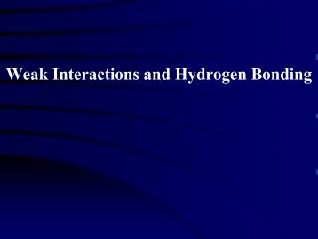 Weak Interactions and Hydrogen Bonding
