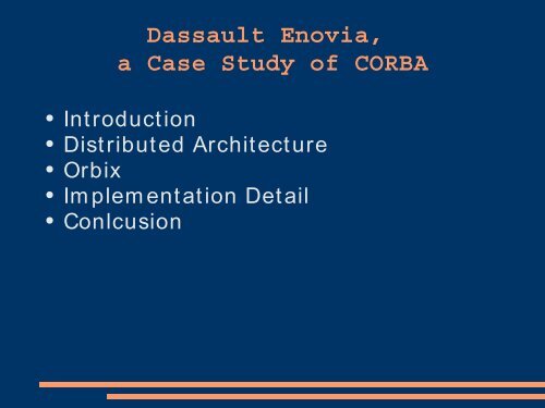 Dassault Enovia, a Case Study of CORBA