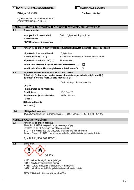 X KÃYTTÃTURVALLISUUSTIEDOTE KEMIKAALI-ILMOITUS ... - Cello