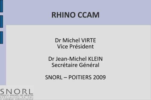 RHINO CCAM - SNORL