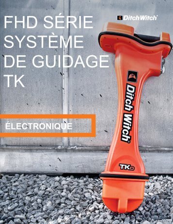 FHD SÃRIE SYSTÃME DE GUIDAGE TK - Ditch Witch