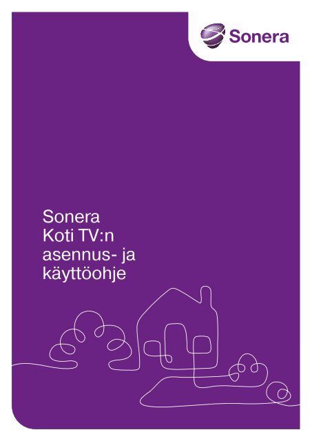 Sonera Koti TV:n asennus- ja kÃ¤yttÃ¶ohje