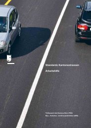 Standards Kantonsstrassen Arbeitshilfe - Bau-, Verkehrs - Kanton Bern