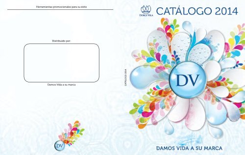 Herramientas promocionales para su éxito Distribuido por: Damos Vida a su marca