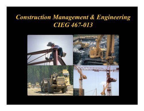 Construction Management & Engineering CIEG 467-013