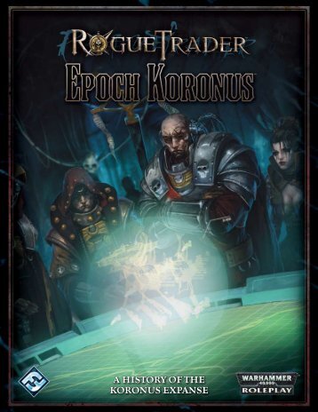 A HISTORY OF THE KORONUS EXPANSE - Fantasy Flight Games
