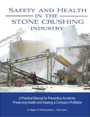 Safety & Health in the Stone Crushing Industry - Occupational ...