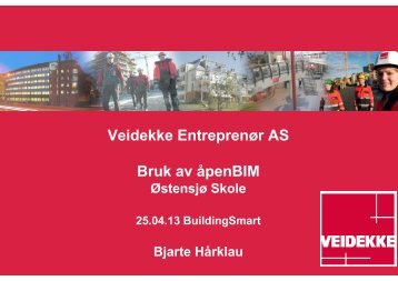 Veidekke EntreprenÃ¸r AS Bruk av Ã¥penBIM - buildingSMART