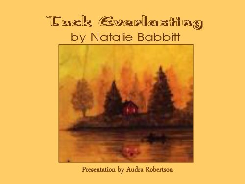 Tuck Everlasting - Norwell Public Schools