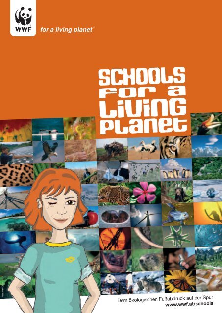 Dem ökologischen Fußabdruck auf der Spur www.wwf.at/schools