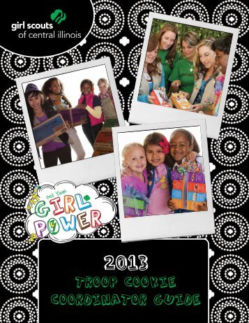 Troop Cookie Coordinator Guide 2013 - Girl Scouts of Central Illinois